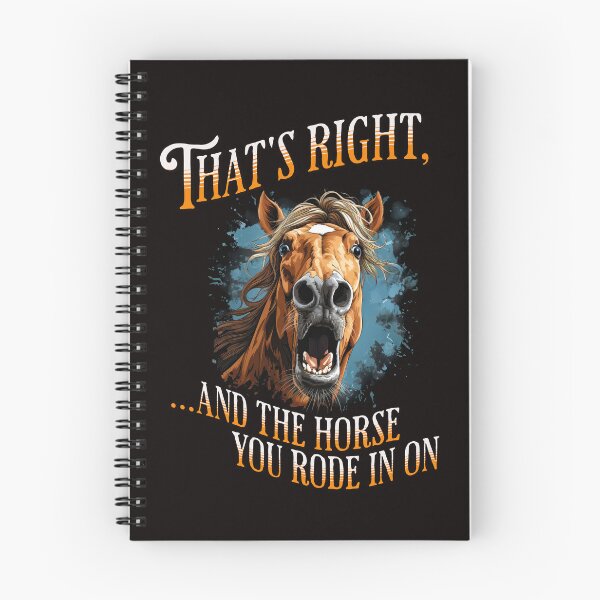 Item preview, And the Horse You Rode In On designed and sold by BadAttitudeTees.