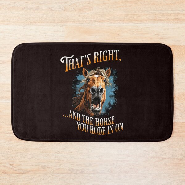 Item preview, And the Horse You Rode In On designed and sold by BadAttitudeTees.