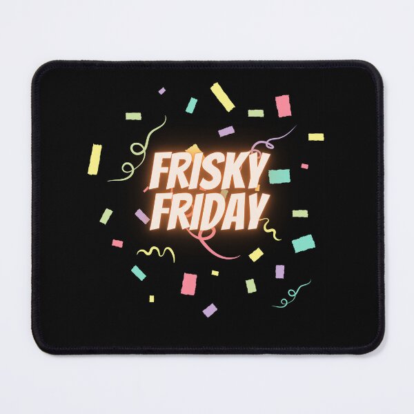 Item preview, Frisky Friday designed and sold by xpressivesoul.