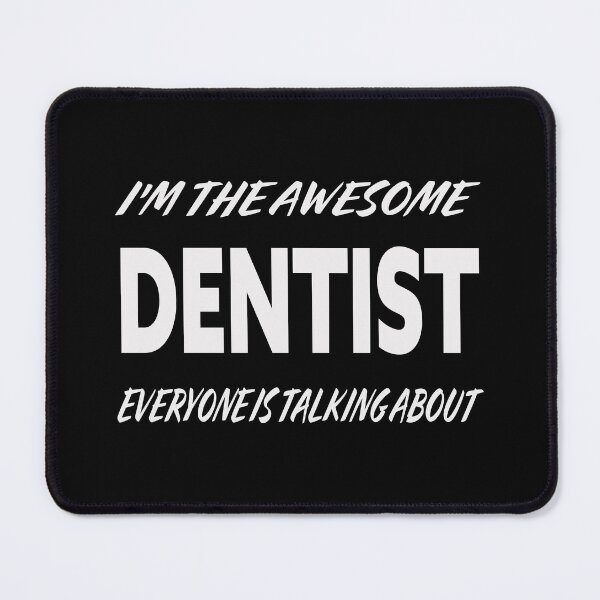 Item preview, I'm The Awesome DENTIST Everyone Is Talking About  designed and sold by teecraftstudios.