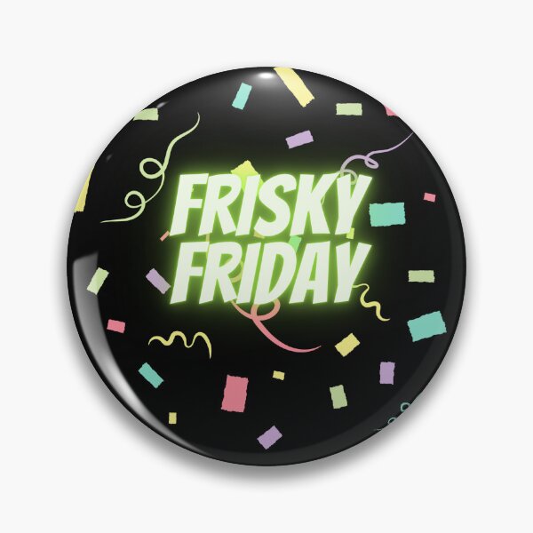 Item preview, Frisky Friday designed and sold by xpressivesoul.