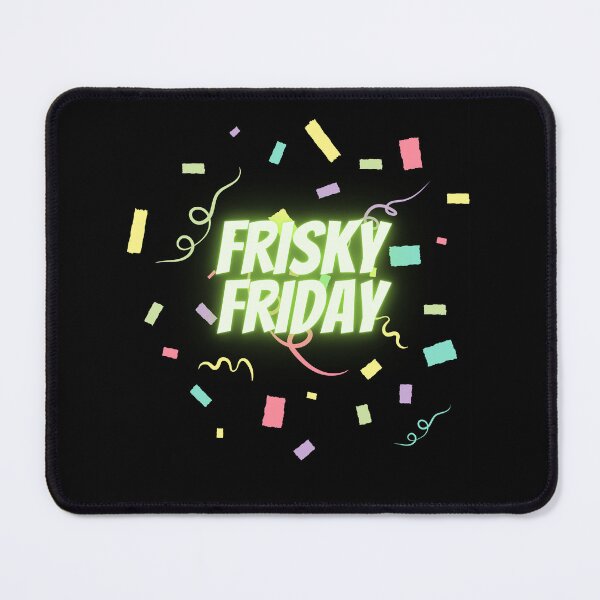 Item preview, Frisky Friday designed and sold by xpressivesoul.