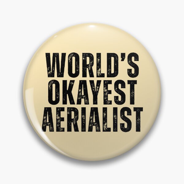Item preview, Worlds Okayest Aerialist designed and sold by kamrankhan.