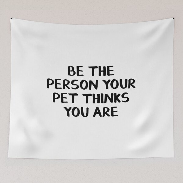 Item preview, Be the person your pet thinks you are designed and sold by allthetees.