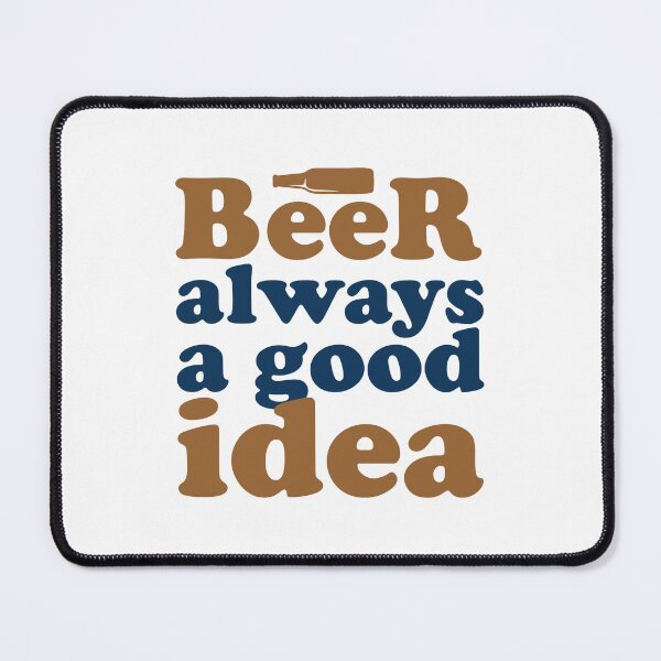 Item preview, Beer is always a good idea designed and sold by Z-Design95.
