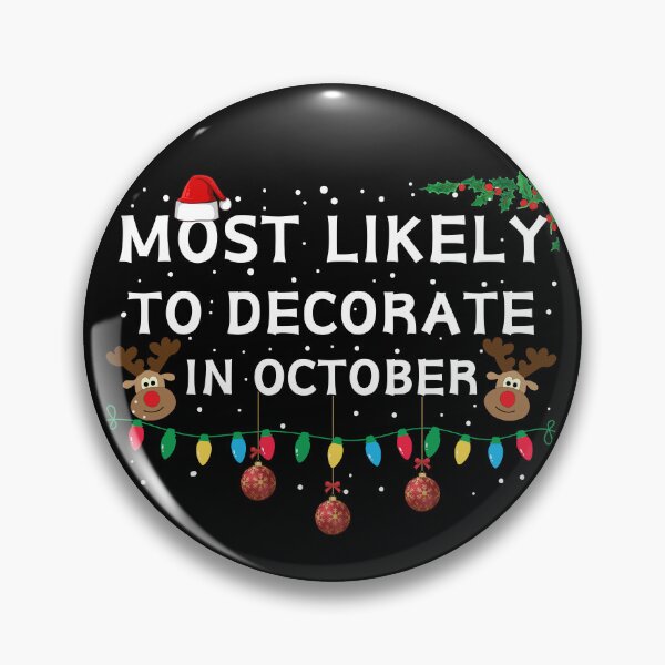 Item preview, Most Likely to Decorate in October designed and sold by NNisu.