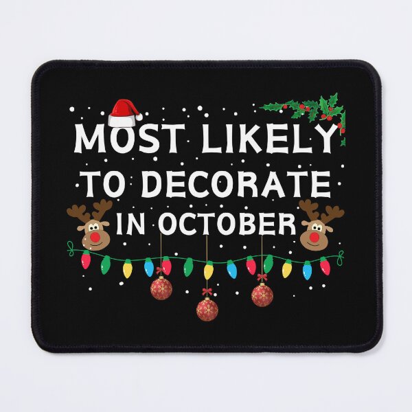 Item preview, Most Likely to Decorate in October designed and sold by NNisu.