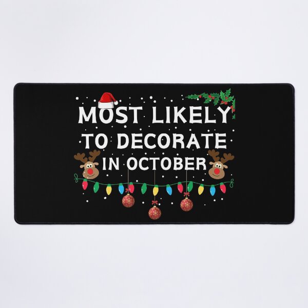 Item preview, Most Likely to Decorate in October designed and sold by NNisu.