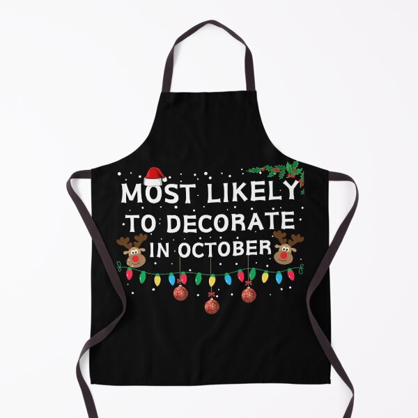 Item preview, Most Likely to Decorate in October designed and sold by NNisu.