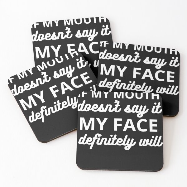 Item preview, if my mouth doesn't say it my face definitely will .sarcastic saying designed and sold by designreb.