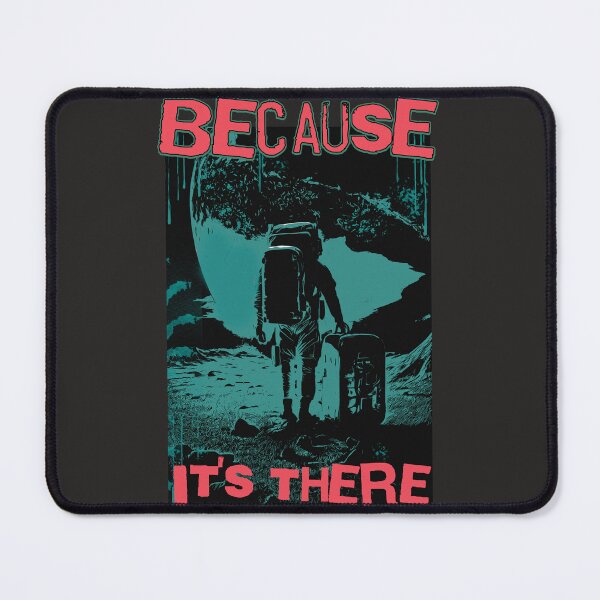 Item preview, Because it's there designed and sold by quote2creation.