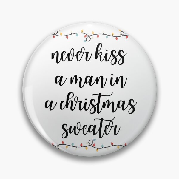 Item preview, Never kiss a man in a Christmas sweater designed and sold by vk09.
