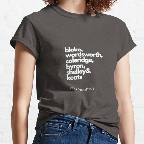 English Romantic Poets in white font! Classic T-Shirt