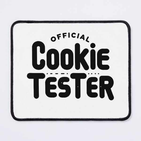Item preview, Official Cookie Tester designed and sold by MAPDDesigns.