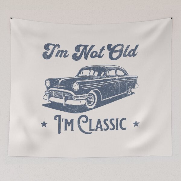 Item preview, I'm not Old, I'm Classic designed and sold by Aesthetic-Verse.