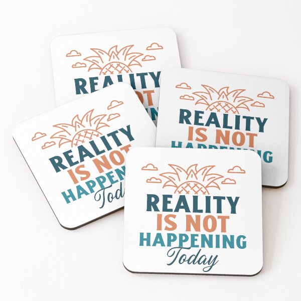 Item preview, Reality Is Not Happening Today designed and sold by Whackadoodletee.