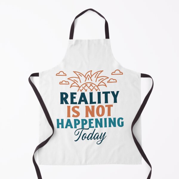 Item preview, Reality Is Not Happening Today designed and sold by Whackadoodletee.