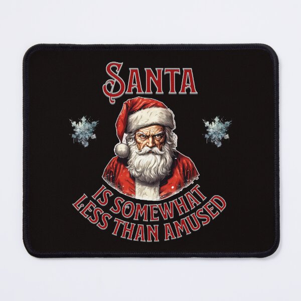 Item preview, Santa Isn't Happy designed and sold by BadAttitudeTees.