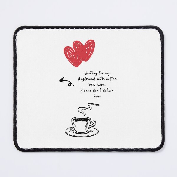 Item preview, Waiting for my boyfriend with coffee from here designed and sold by Introvertido.