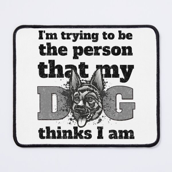 Item preview, Striving to Meet My Dog's Expectations designed and sold by mipodbusiness.