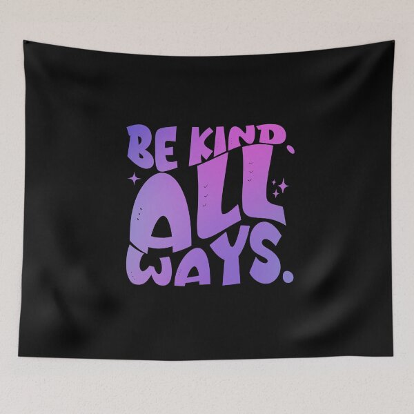 Item preview, Radiate Positivity with 'Be Kind. All Ways.' - Embrace the Power of Kindness Today! designed and sold by Sun Sand & Sea Art.