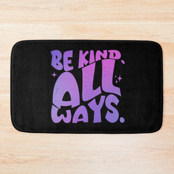 Item preview, Radiate Positivity with 'Be Kind. All Ways.' - Embrace the Power of Kindness Today! designed and sold by Sun Sand & Sea Art.
