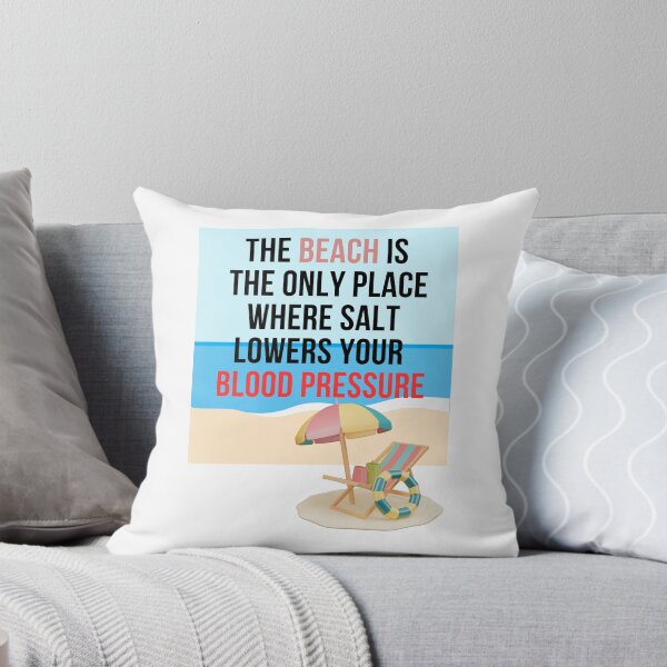 Item preview, The Beach is the only place where salt lowers your blood pressure. designed and sold by Tempus Aura.