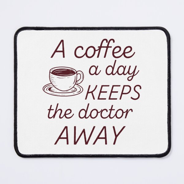 Item preview, A coffee a day keeps the doctor away designed and sold by andreatpwk.