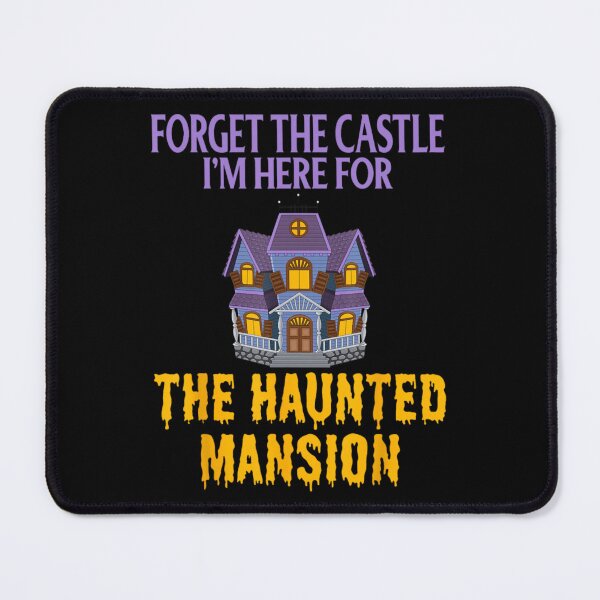 Item preview, I'M HERE FOR the haunted movie mansion designed and sold by dropinskimalan.