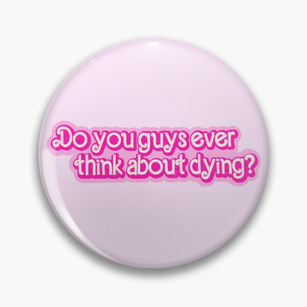 Item preview, Do you guys ever think about dying? designed and sold by Ohmera.