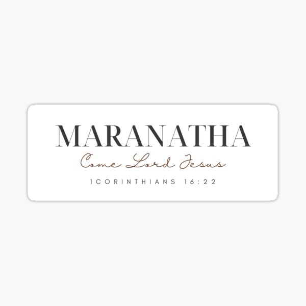 Item preview, Maranatha Come Lord Jesus designed and sold by Neeshki.