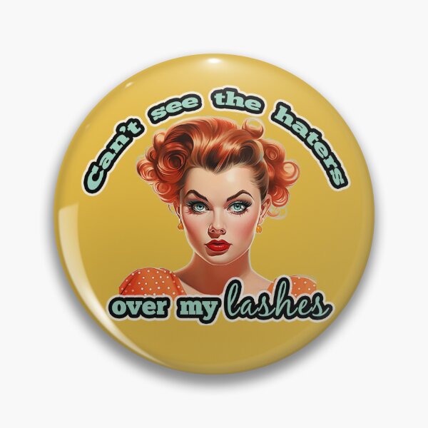 Item preview, Can't See The Haters Over My Lashes Retro 50's Pin Up designed and sold by Driftwood Spirits.