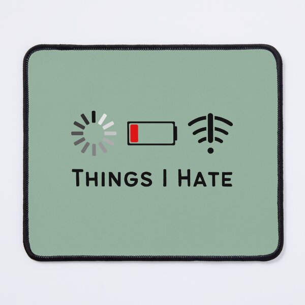 Item preview, Things I Hate designed and sold by MoaaStore.