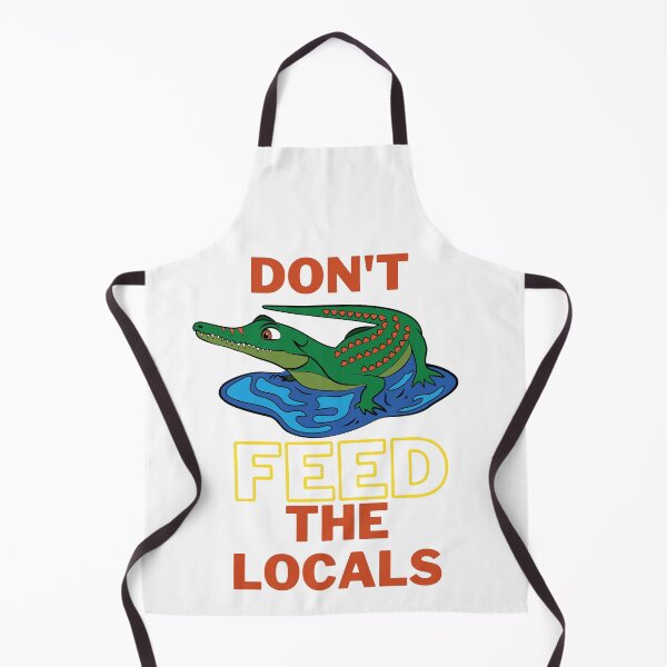 Item preview, DON'T FEED THE LOCALS designed and sold by Tempus Aura.