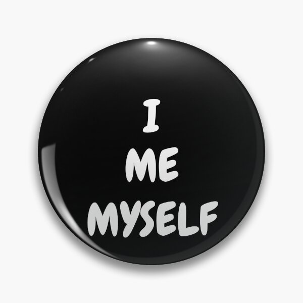Item preview, I,ME,MYSELF designed and sold by dirtylook.
