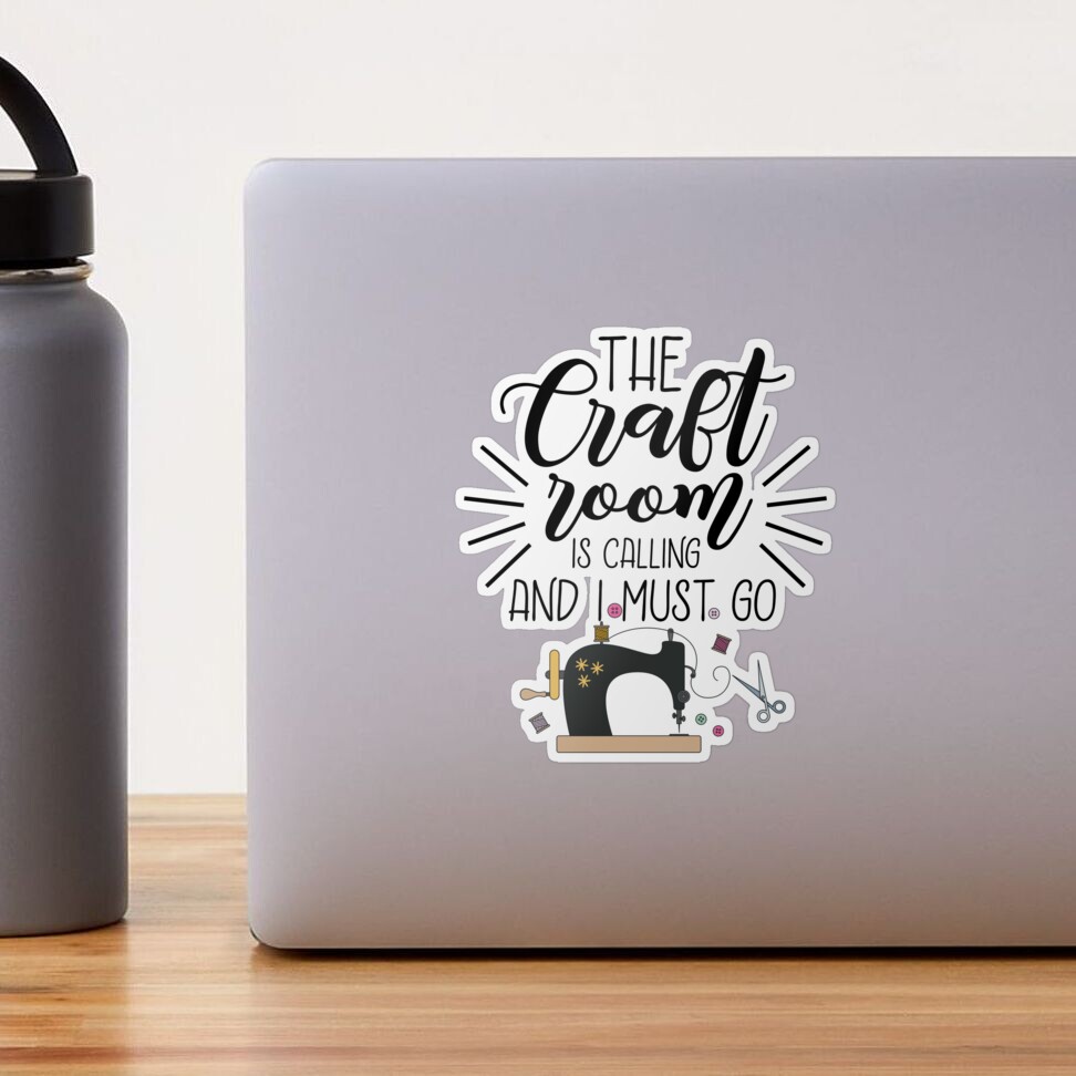 The Craft Room is Calling Sticker