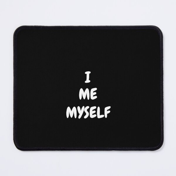 Item preview, I,ME,MYSELF designed and sold by dirtylook.