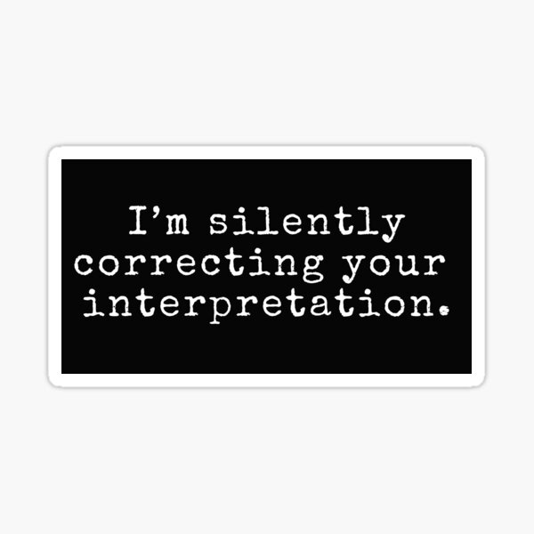 Item preview, I'm silently correcting your interpretation designed and sold by Neeshki.