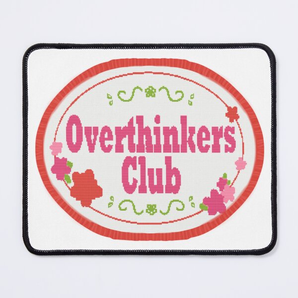 Item preview, Overthinkers Club designed and sold by PricklyBirb.