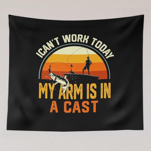 Item preview, Fisherman I Can't Work Today My Arm Is in Cast Funny Fishing designed and sold by donvector.