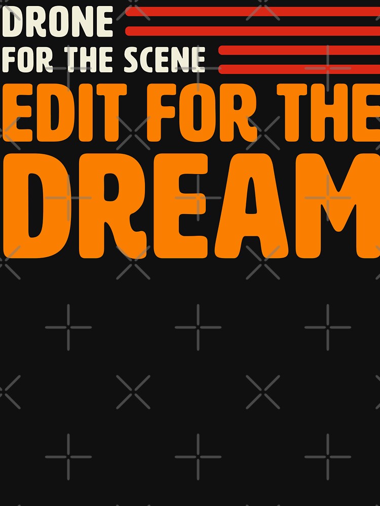 Thumbnail 7 of 7, Classic T-Shirt, Drone For The Scene, Edit For The Dream designed and sold by Teesamust.