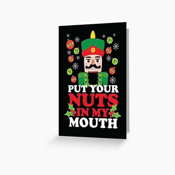 Item preview, Put Your Nuts In My Mouth designed and sold by kjanedesigns.