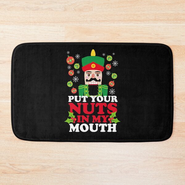 Item preview, Put Your Nuts In My Mouth designed and sold by kjanedesigns.