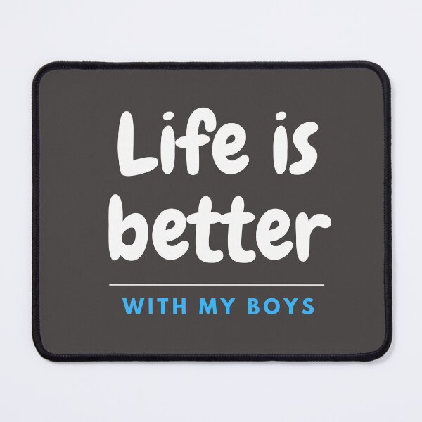 Item preview, Life is Better with my boys designed and sold by Tempus Aura.