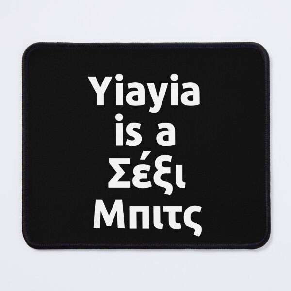 Item preview, Yiayia is a Sexy Bitch Funny Greek Yia Yia Grandma designed and sold by MKCollabs.