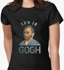 Let It Gogh Vincent Van Gogh Women's Fitted T-Shirt