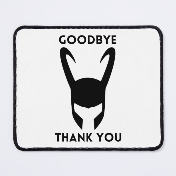 Item preview, Goodbye, Thank You Loki designed and sold by Sumeya Qynn.
