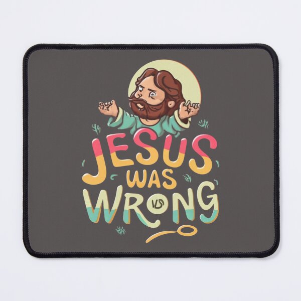 Item preview, Jesus was wrong funny quote designed and sold by Superdealkoeln.