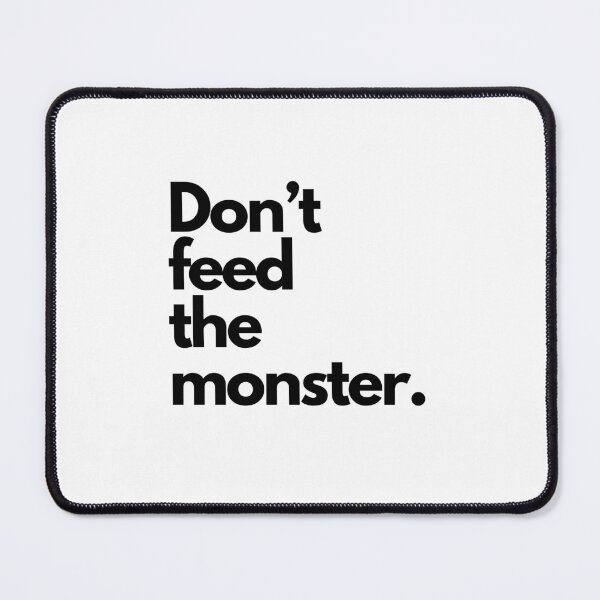 Item preview, Don't feed the monster designed and sold by tshirtbattle.