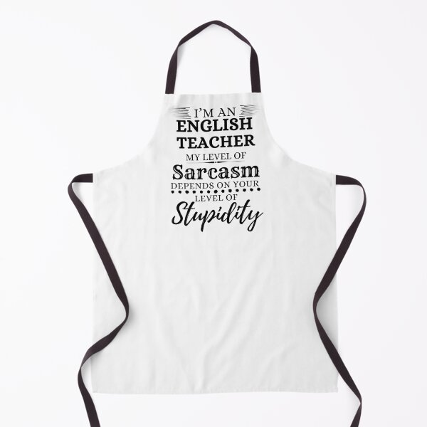 Item preview, I’m An English Teacher My Level Of Sarcasm Depends On Your Level Of Stupidity designed and sold by Wiss2Arts.